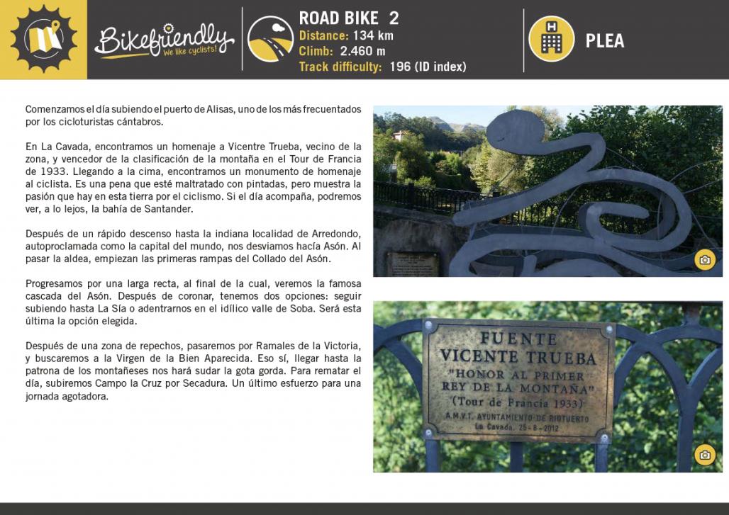 Disponemos de 27 rutas seleccionadas de carretera, cicloturismo o BTT para todos los niveles.